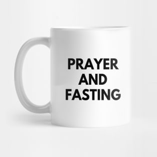 PRAYER AND FASTING Mug